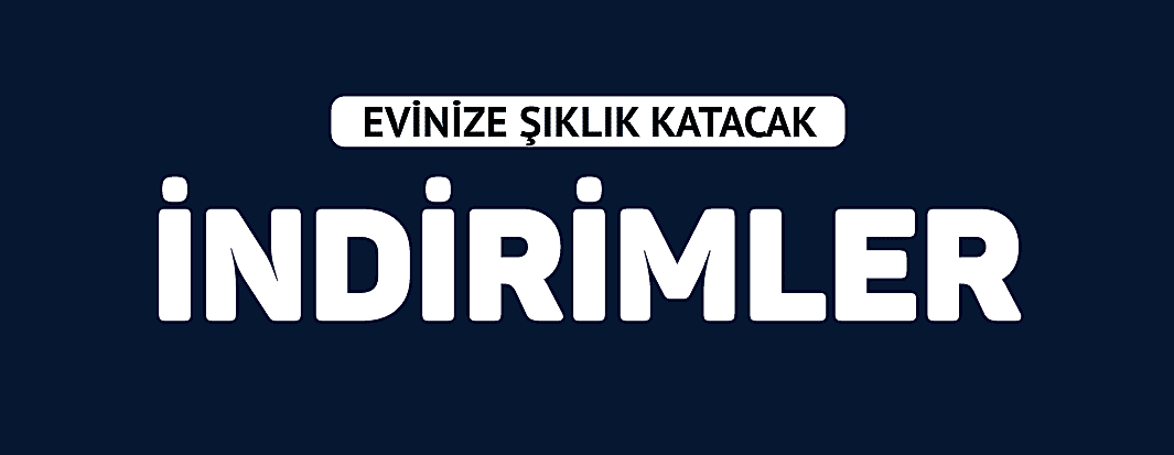 İNDİRİMDEKİ ÜRÜNLERİ İNCELE